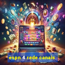 espn 4 rede canais